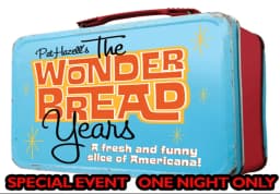 The Wonderbread Years — A hilarious baby boomer comedy event.