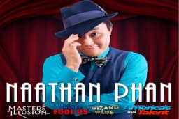 NAATHAN PHAN — A tornado of comedy, magic and MORE!